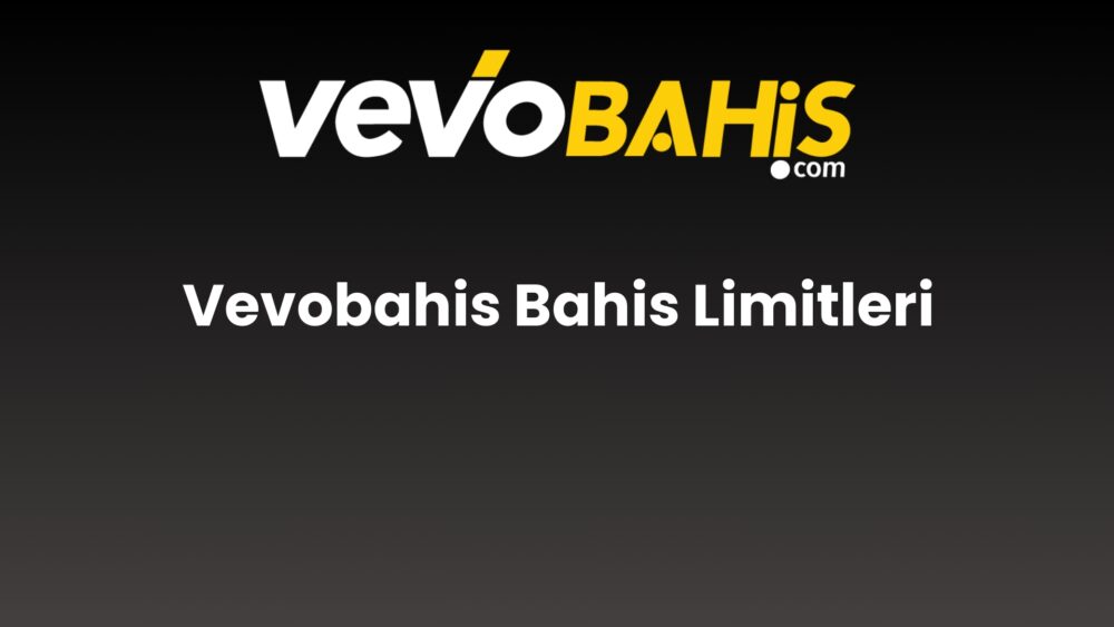 vevobahis bahis limitleri 749