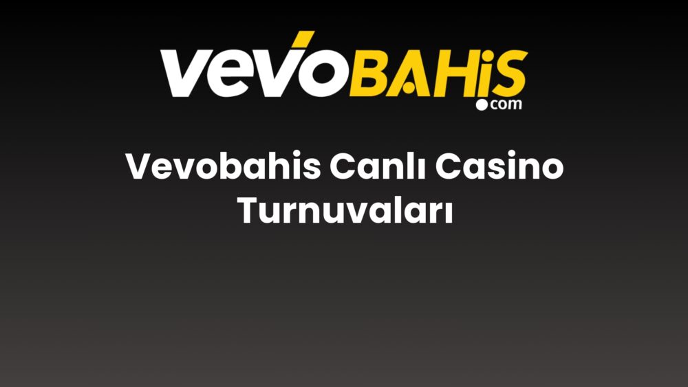vevobahis canli casino turnuvalari 827