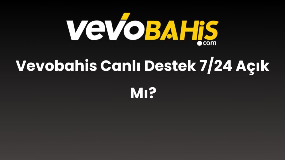 vevobahis canli destek 7 24 acik mi 836