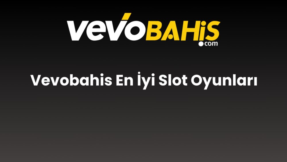 vevobahis en iyi slot oyunlari 751
