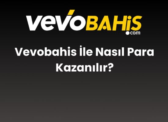 vevobahis ile nasil para kazanilir 821