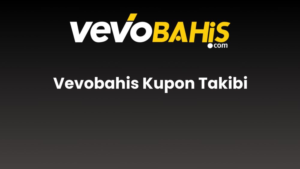 vevobahis kupon takibi 724
