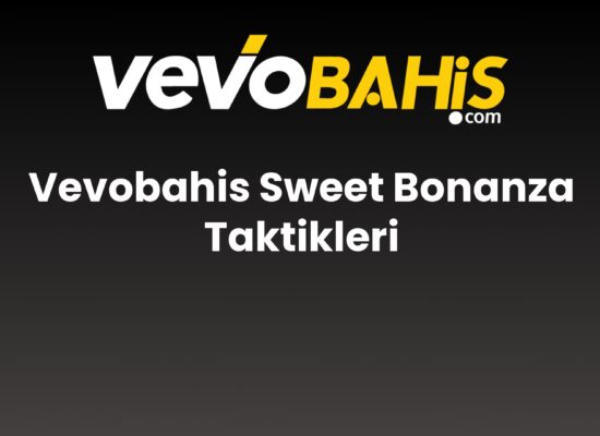 vevobahis sweet bonanza taktikleri 831