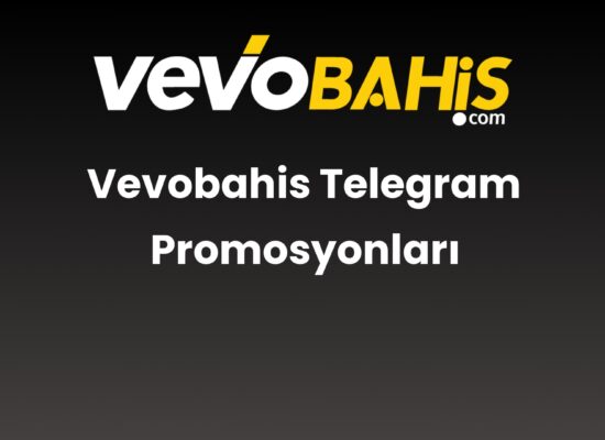 vevobahis telegram promosyonlari 768